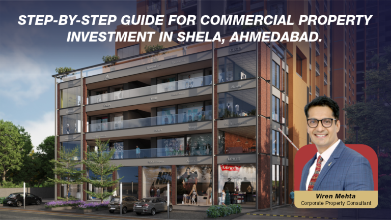Step-by-Step Guide for Commercial Property Investment in Shela, Ahmedabad, Gujarat